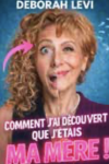 Comment j'ai découvert que j'étais ma mère !